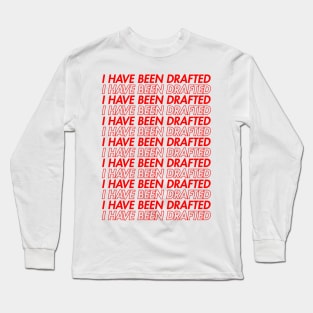 I HAVE BEEN DRAFTED - Red Long Sleeve T-Shirt